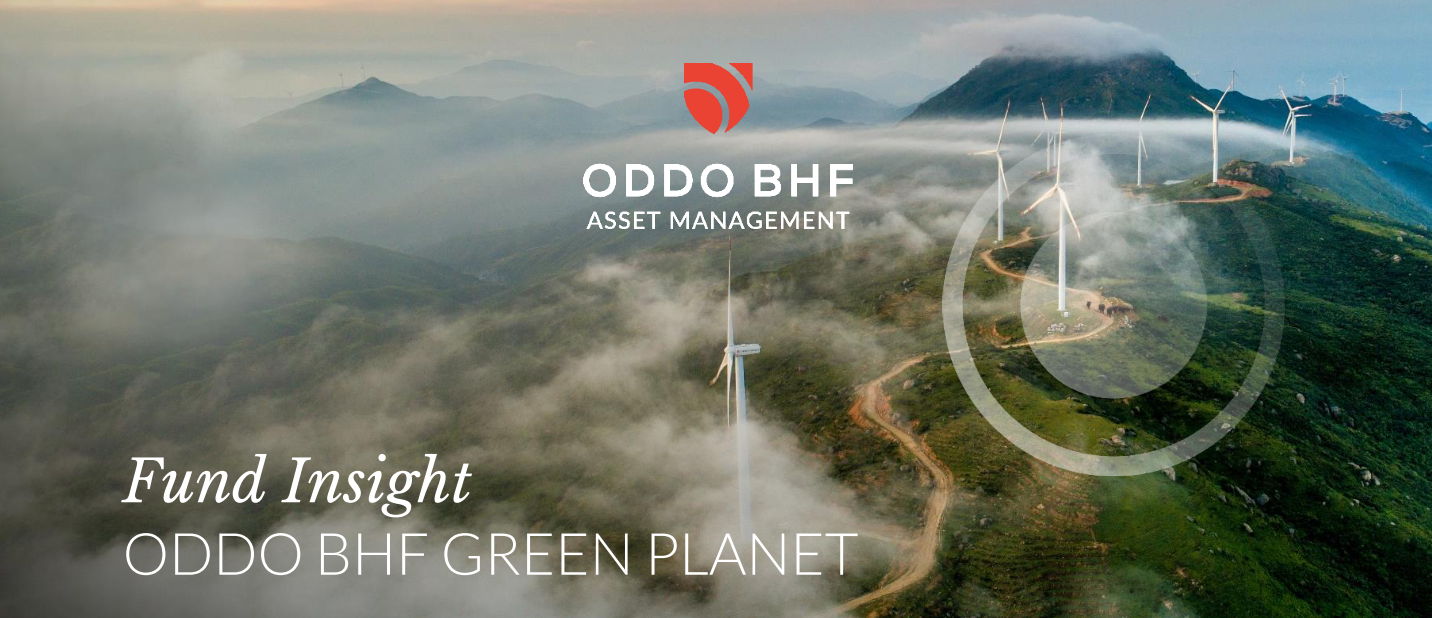 Fund Insight: ODDO BHF AM Green Planet